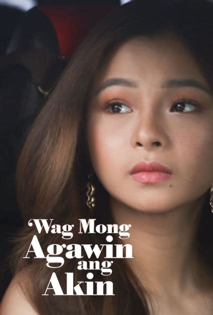 'Wag Mong Agawin Ang Akin .